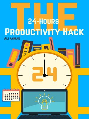 cover image of The 24-Hour Productivity Hack